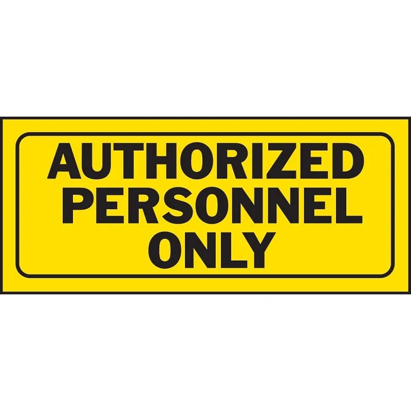 Hy-Ko 23005 Fence Sign, Rectangular, AUTHORIZED PERSONNEL ONLY, Black Legend, Yellow Background, Plastic (Pack of 5)
