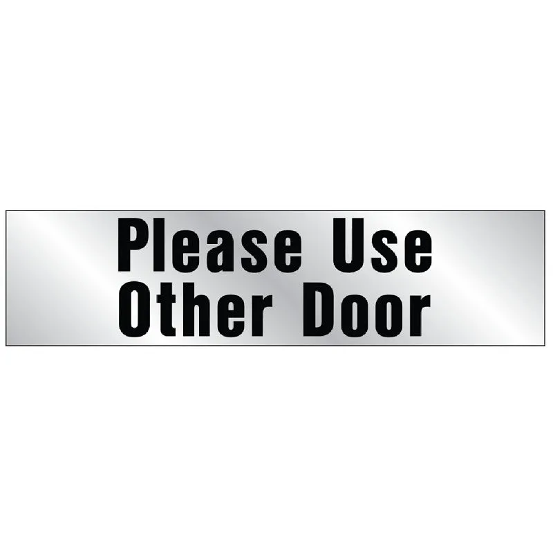 Hy-Ko 460 Sign, Please Use Other Door, Silver Background, Vinyl, 2 x 8 in Dimensions (Pack of 10)